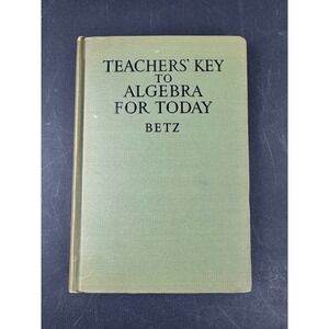 Vintage 1930 Teachers Key to Algebra for Today William Betz Ginn and Company